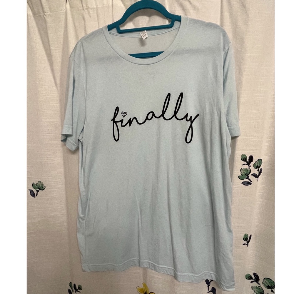 💍 Finally 💍 Tee - Picture 3 of 3